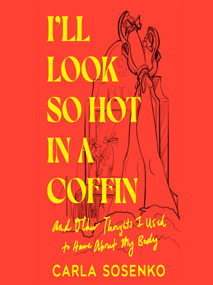 cover image of I'll Look So Hot in a Coffin